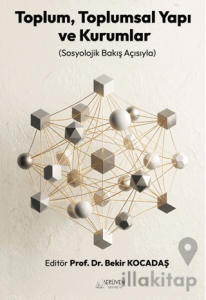 Toplum, Toplumsal Yapı ve Kurumlar