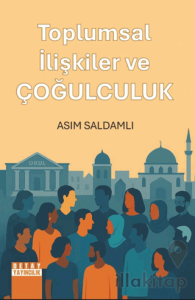 Toplumsal İlişkiler ve Çoğulculuk