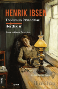 Toplumun Payandaları/ Hortlaklar