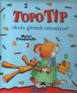 Topo Tip - Okula Gitmek İstemiyor!