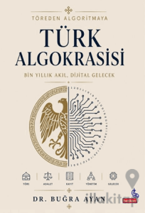 Töreden Algoritmaya - Türk Algokrasisi