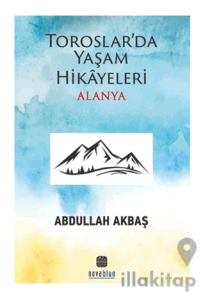 Toroslar'da Yaşam Hikayeleri Alanya