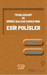 Trablusgarp ve Birinci Balkan Savaşı'nda Esir Polisler