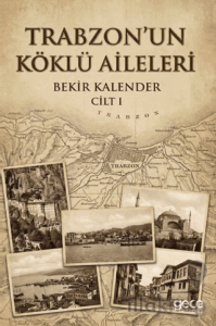 Trabzon’un Köklü Aileleri