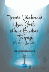 Travma Vakalarında Uzun Süreli Maruz Bırakma Terapisi - Kuram ve Uygulama