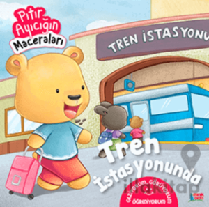 Tren İstasyonunda - Pıtır Ayıcığın Maceraları