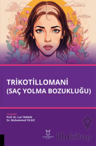 Trikotillomani (Saç Yolma Bozukluğu)