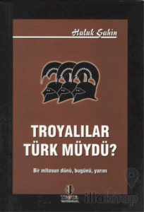 Troyalılar Türk müydü?