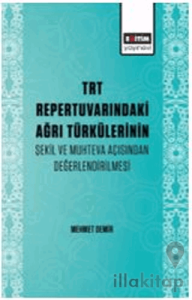 TRT Repertuvarındaki Ağrı Türkülerinin Şekil ve Muhteva Açısından Değerlendirilmesi