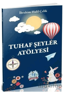 Tuhaf Şeyler Atölyesi