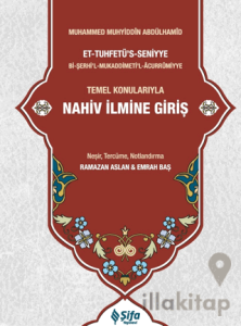 Tuhfetü's Seniyye Tercümesi - Temel Konularıyla Nahiv İlmine Giriş