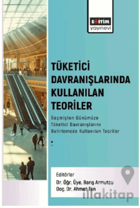 Tüketici Davranışlarında Kullanılan Teoriler