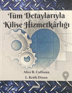 Tüm Detaylarıyla Kilise Hizmetkarlığı