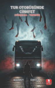 Tur Otobüsünde Cinayet (Gökçeada – Venedik)
