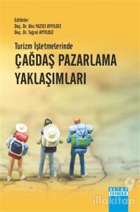Turizm İşletmelerinde Çağdaş Pazarlama Yaklaşımları