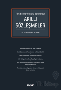 Türk Borçlar Hukuku Bakımından Akıllı Sözleşmeler