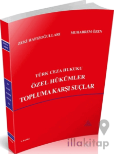 Türk Ceza Hukuku Özel Hükümler Topluma Karşı Suçlar