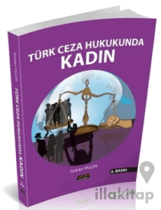 Türk Ceza Hukukunda Kadın