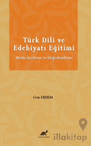 Türk Dili ve Edebiyatı Eğitimi Metin İnceleme ve Değerlendirme
