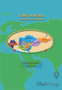 Türk Dünyası Üzerine Yazdıklarım