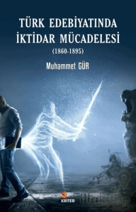 Türk Edebiyatında İktidar Mücadelesi (1860-1895)