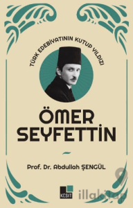 Türk Edebiyatının Kutup Yıldızı Ömer Seyfettin