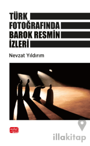 Türk Fotoğrafında Barok Resmin İzleri