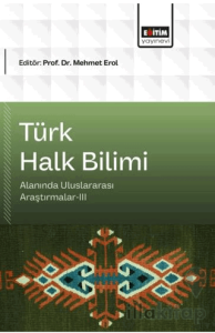 Türk Halk Bilimi Alanında Uluslararası Araştırmalar - 3