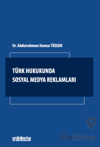 Türk Hukukunda Sosyal Medya Reklamları