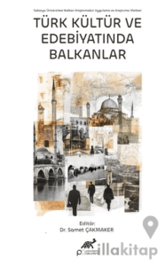 Türk Kültür ve Edebiyatında Balkanlar