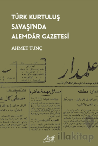 Türk Kurtuluş Savaşı’nda Alemdâr Gazetesi