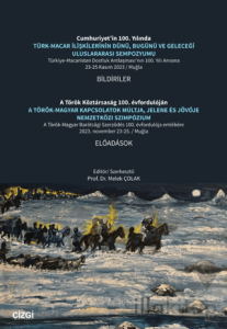 Türk-Macar İlişkilerinin Dünü, Bugünü ve Geleceği Uluslararası Sempozyumu
