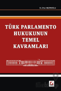 Türk Parlamento Hukukunun Temel Kavramları