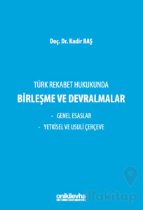 Türk Rekabet Hukukunda Birleşme ve Devralmalar