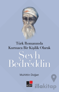 Türk Romanında Kurmaca Bir Kişilik Olarak Şeyh Bedreddin