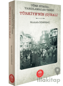 Türk Siyasal Yargılamalar Tarihi Türkiye'nin (O)'HALİ