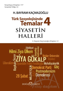 Türk Sosyolojisinde Temalar 4: Siyasetin Halleri