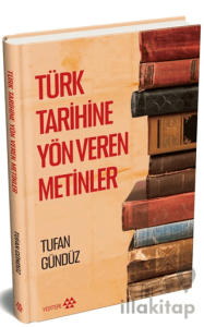 Türk Tarihine Yön Veren Metinler