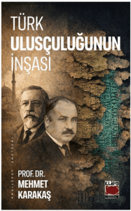 Türk Ulusçuluğunun İnşası