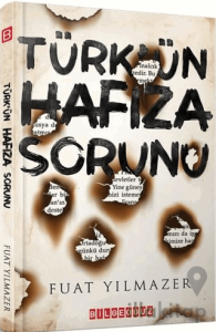 Türk’ün Hafıza Sorunu