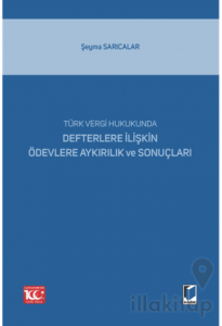 Türk Vergi Hukukunda Defterlere İlişkin Ödevlere Aykırılık ve Sonuçları