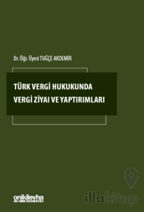 Türk Vergi Hukukunda Vergi Ziyaı ve Yaptırımları