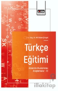 Türkçe Eğitimi Alanında Uluslararası Araştırmalar - III