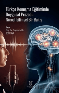 Türkçe Konuşma Eğitiminde Duygusal Prozodi: Nörodilbilimsel Bir Bakış