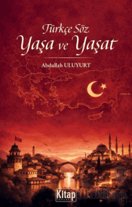 Türkçe Söz Yaşa ve Yaşat