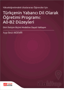 Türkçenin Yabancı Dil Olarak Öğretimi Programı: A0-B2 Düzeyleri