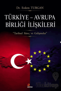 Türkiye – Avrupa Birliği İlişkileri