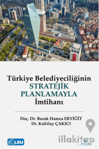 Türkiye Belediyeciliğinin Stratejik Planlamayla İmtihanı
