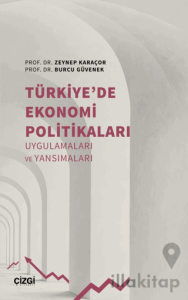 Türkiye’de Ekonomi Politikaları Uygulamaları ve Yansımaları