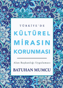 Türkiye’de Kültürel Mirasın Korunması